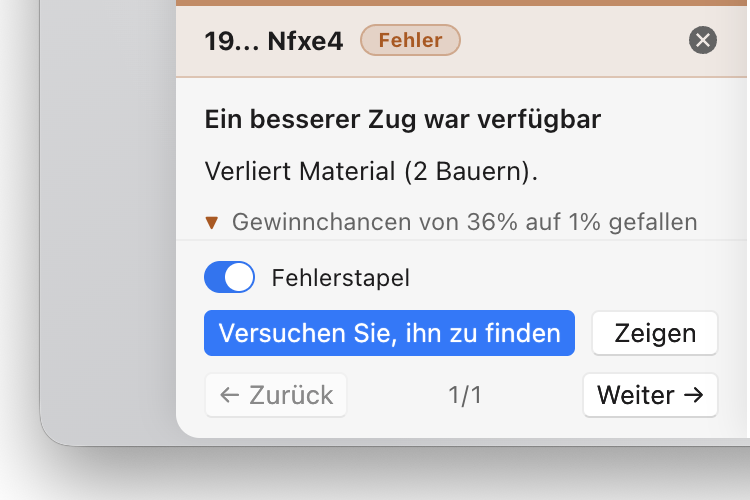 Eine Partieauswertung, die 19... Nfxe4 als Ungenauigkeit markiert, die zwei Bauern Material kostet und die Gewinnchancen um 35 % senkt, mit einem Schalter für den Fehlerstapel und einer Schaltfläche, um den besseren Zug selbst zu finden.